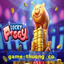 game thuong co phong than