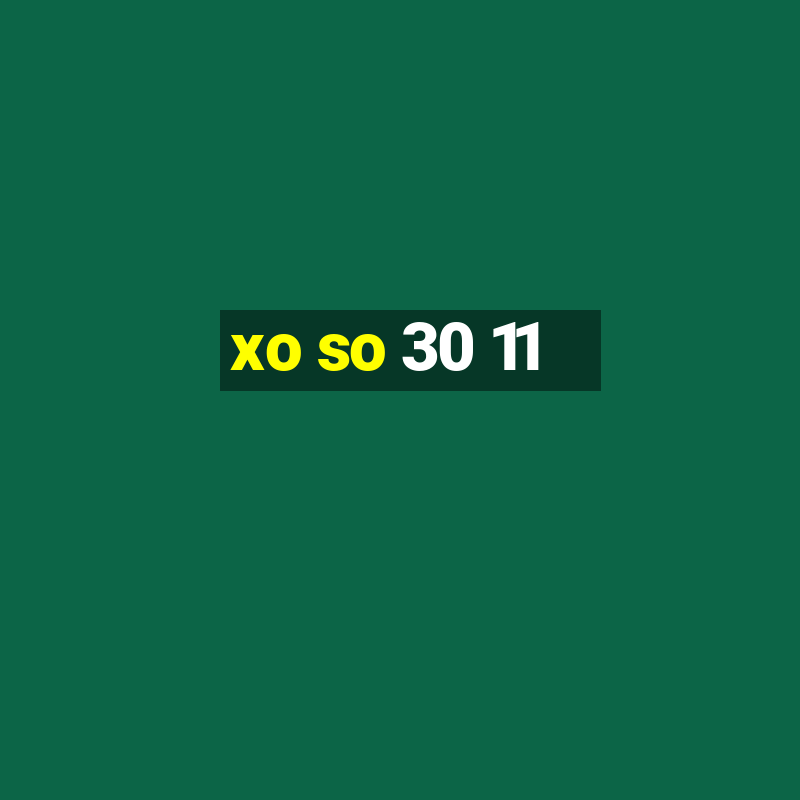 xo so 30 11