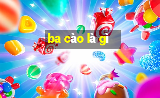 ba cào là gì