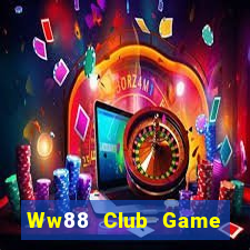 Ww88 Club Game Bài Quốc Tế