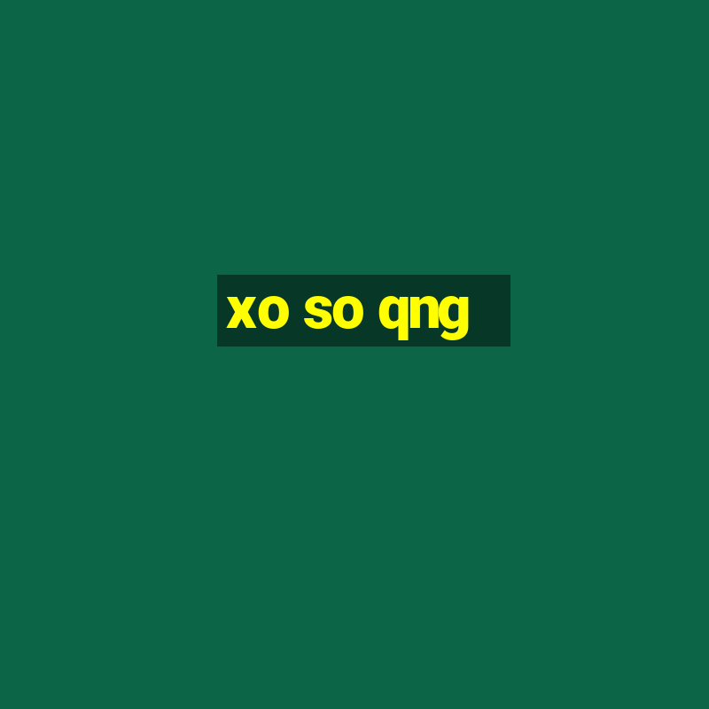 xo so qng