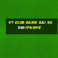 V7 Club Game Bài Su500 Iphone