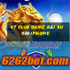 V7 Club Game Bài Su500 Iphone