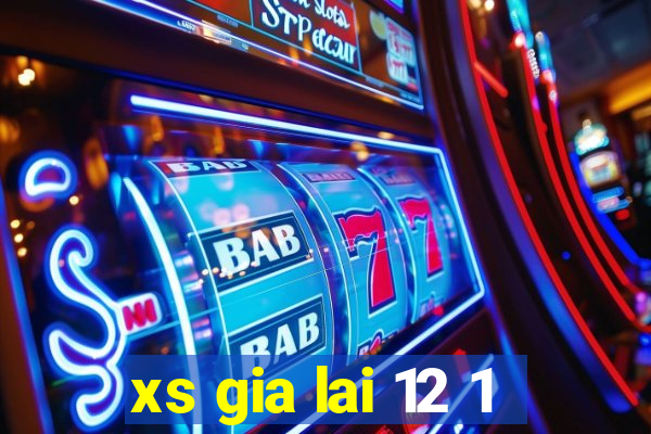 xs gia lai 12 1