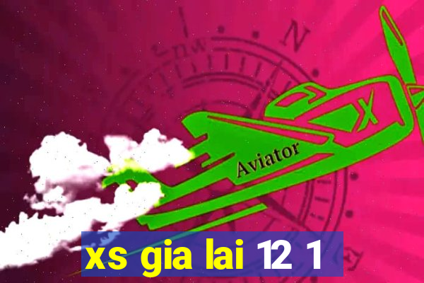 xs gia lai 12 1