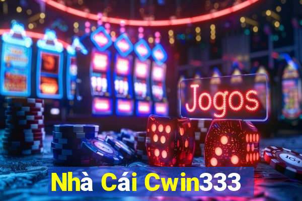 Nhà Cái Cwin333