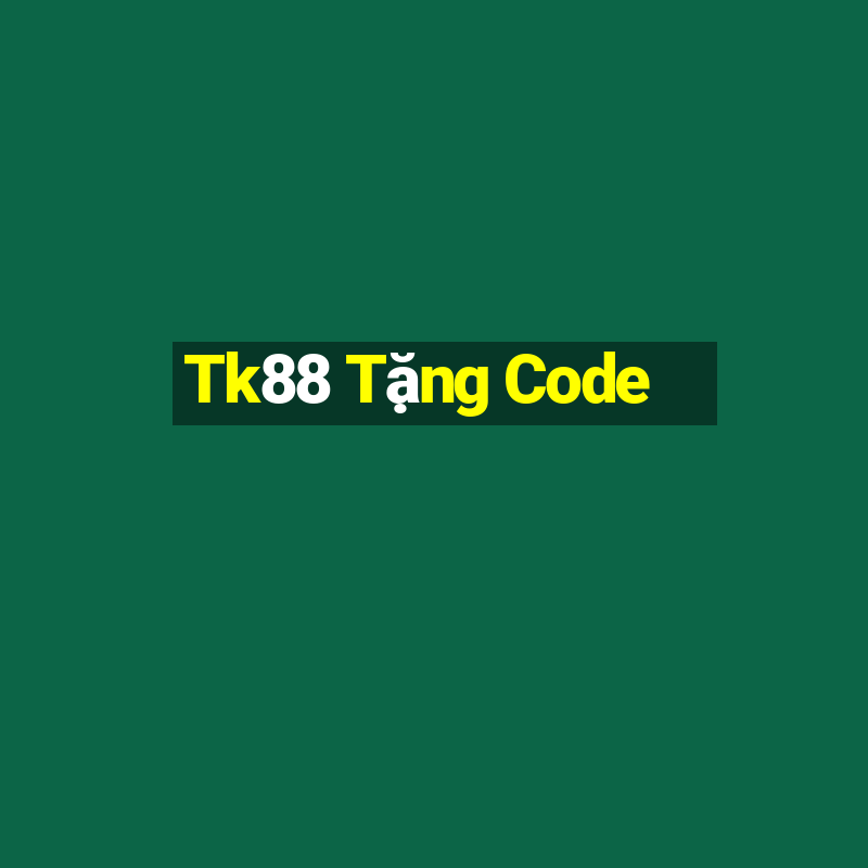 Tk88 Tặng Code