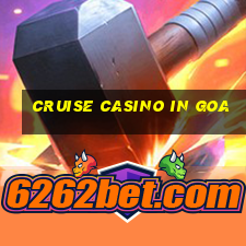 cruise casino in goa