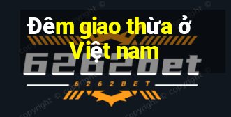 Đêm giao thừa ở Việt nam