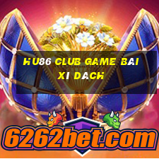 Hu86 Club Game Bài Xì Dách