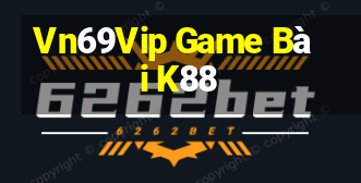 Vn69Vip Game Bài K88