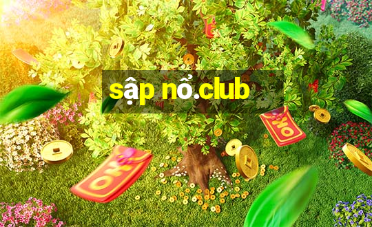 sập nổ.club