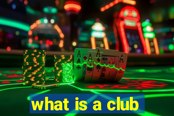 what is a club