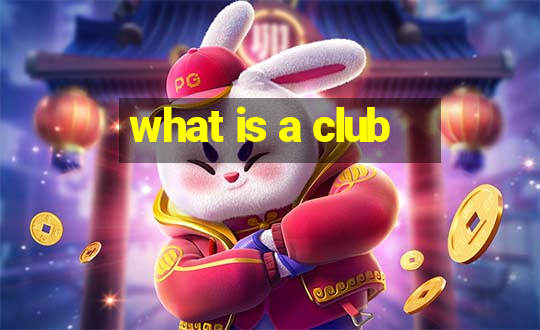 what is a club