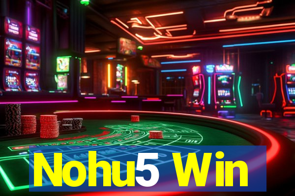 Nohu5 Win