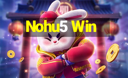 Nohu5 Win