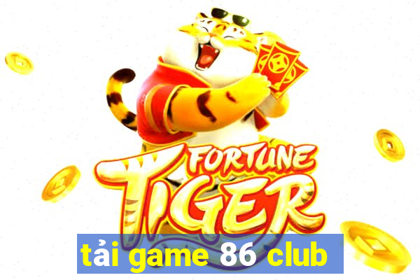 tải game 86 club