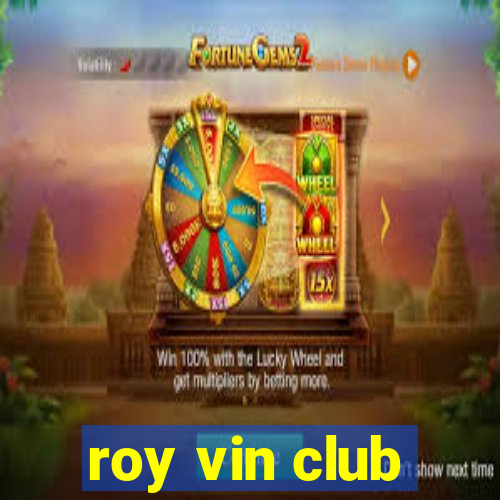 roy vin club