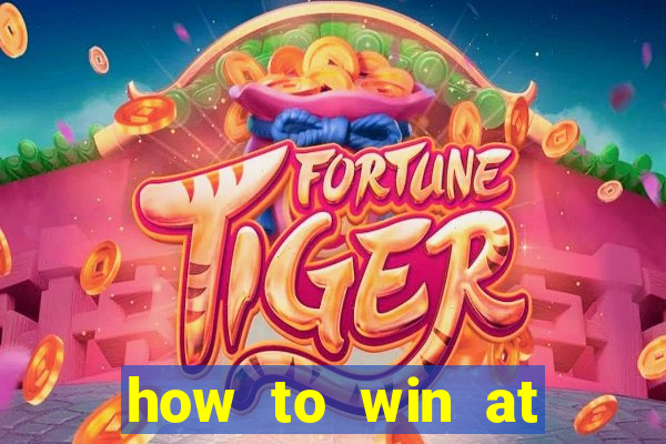 how to win at slot machines