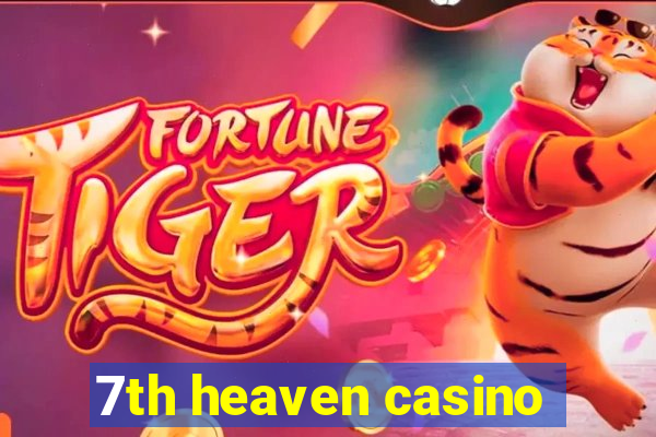 7th heaven casino