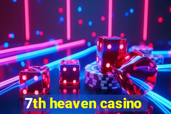 7th heaven casino