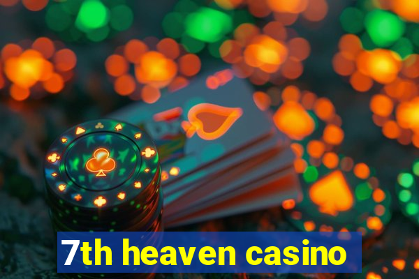 7th heaven casino