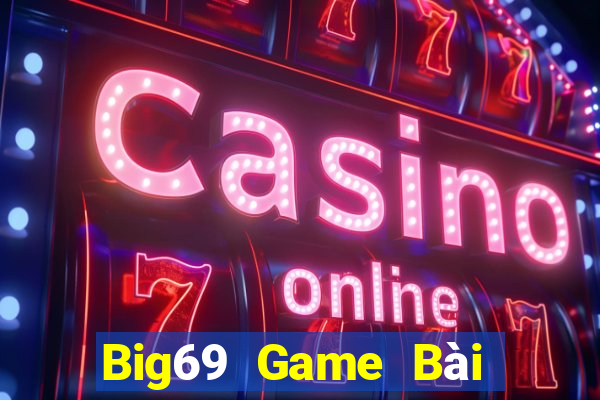 Big69 Game Bài Nạp The Garena