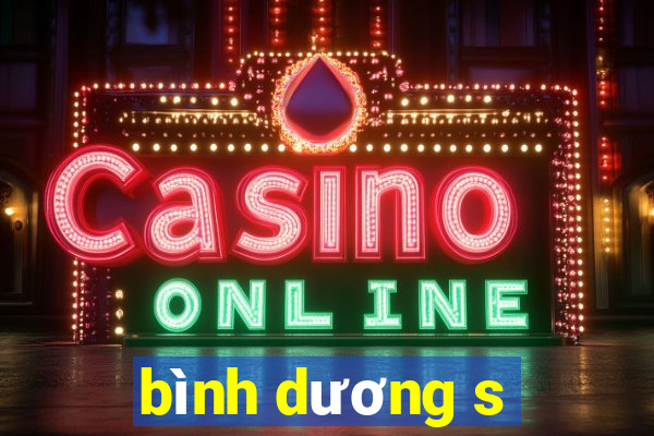 bình dương s