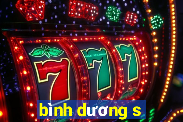 bình dương s