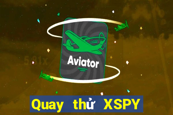 Quay thử XSPY ngày 21