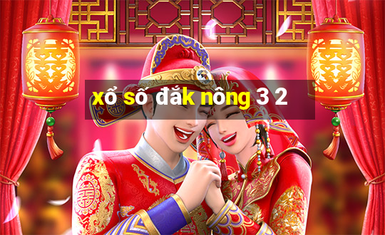 xổ số đắk nông 3 2