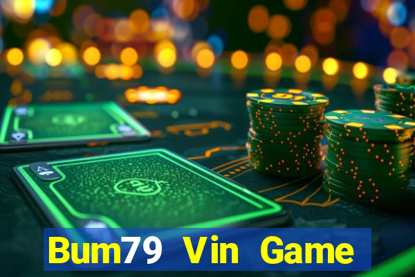 Bum79 Vin Game Bài 888 Casino