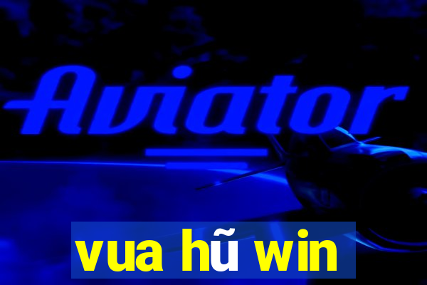 vua hũ win