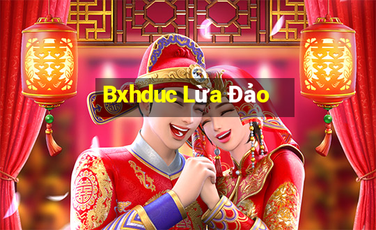 Bxhduc Lừa Đảo