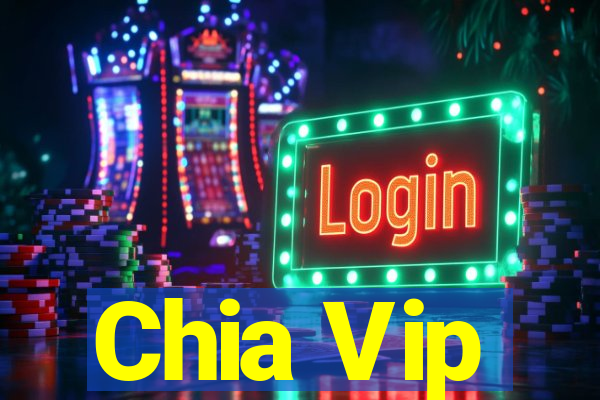 Chia Vip