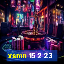 xsmn 15 2 23