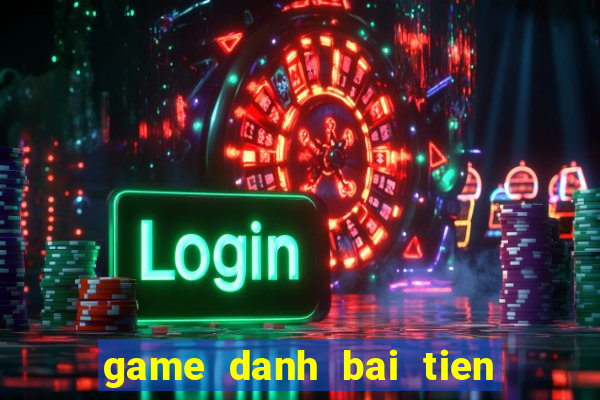 game danh bai tien len 52la