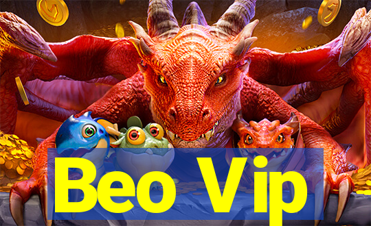 Beo Vip