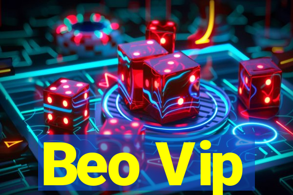 Beo Vip