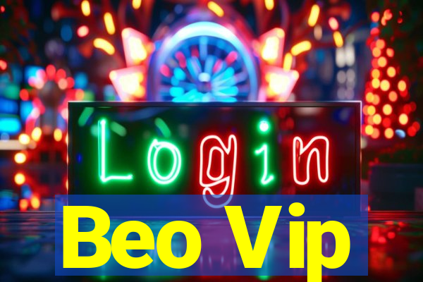 Beo Vip