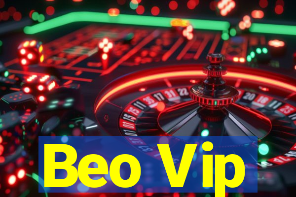 Beo Vip