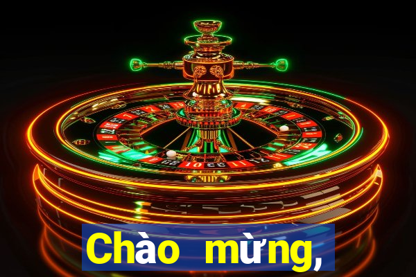 Chào mừng, nhảy cho bạn ngay...