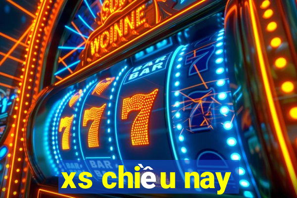 xs chiều nay