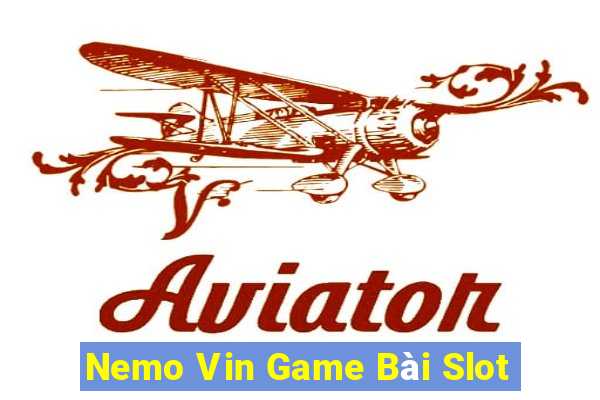 Nemo Vin Game Bài Slot