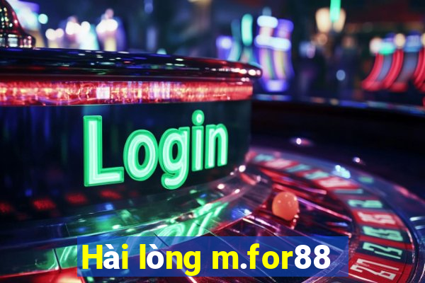 Hài lòng m.for88