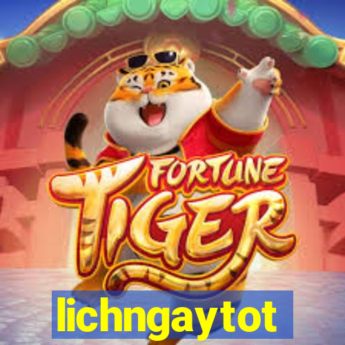 lichngaytot