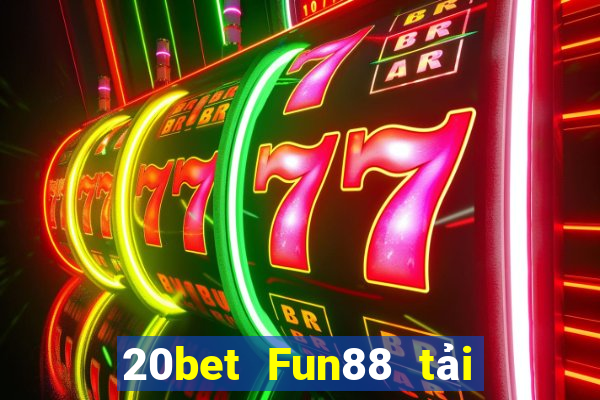 20bet Fun88 tải về Fun88 Apple