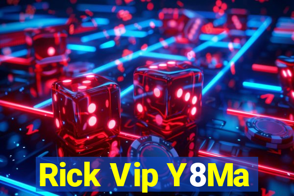 Rick Vip Y8Ma