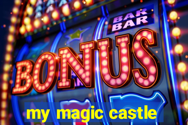 my magic castle