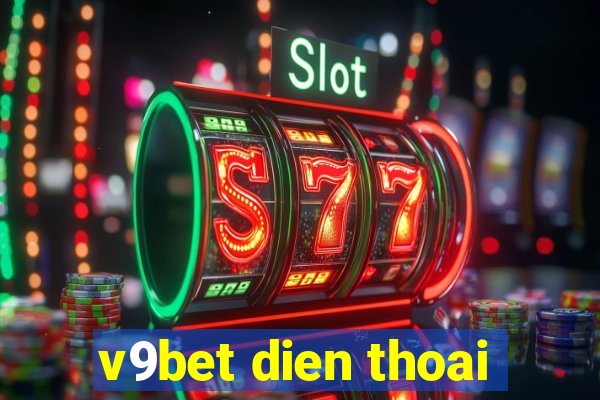 v9bet dien thoai